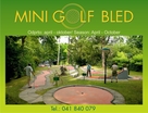 Mini golf Bled Mini golf Bled, Ljubljanska cesta 1Z, 4260 Bled
