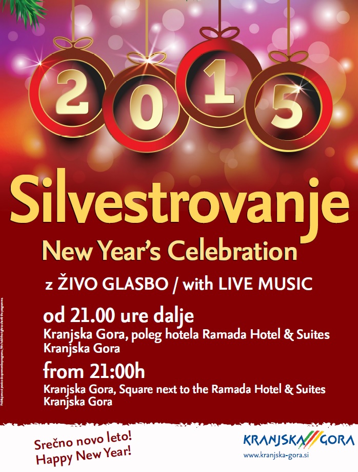 Vabljeni na silvestrovanje v Kranjski Gori! Vabljeni na silvestrovanje v Kranjski Gori!